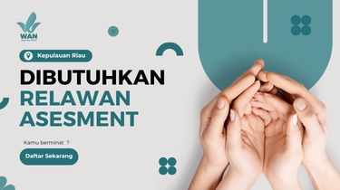 Dibutuhkan! Relawan Assesment Kepulauan Riau