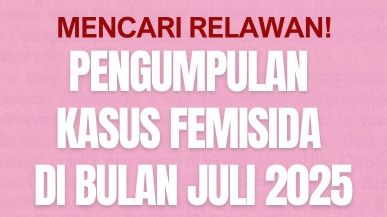 Pengumpulan Kasus Femisida Juli 2025