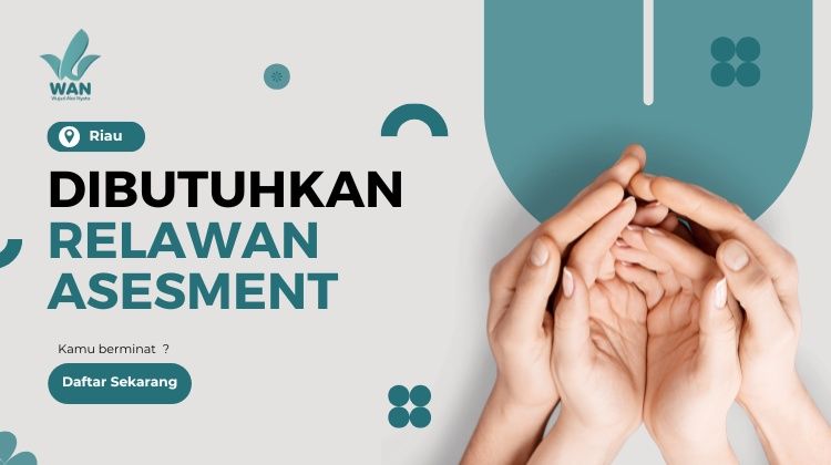 Dibutuhkan! Relawan Assesment Riau