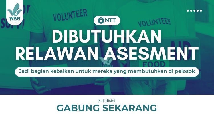 Dibutuhkan! Relawan Asesmen NTT
